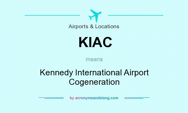 What does KIAC mean? It stands for Kennedy International Airport Cogeneration