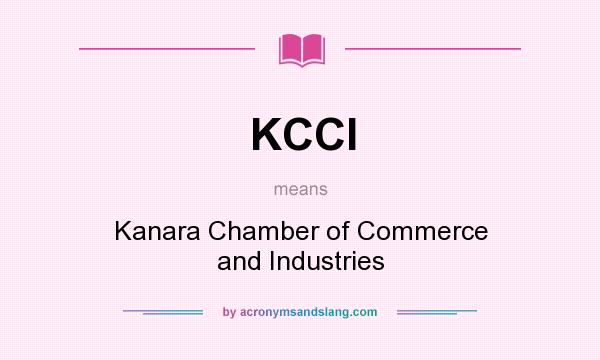 What does KCCI mean? It stands for Kanara Chamber of Commerce and Industries