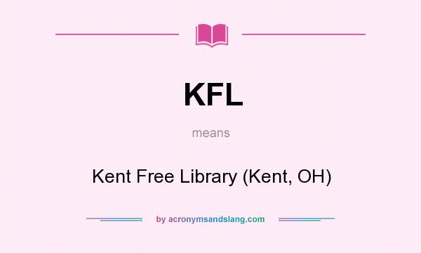 What does KFL mean? It stands for Kent Free Library (Kent, OH)
