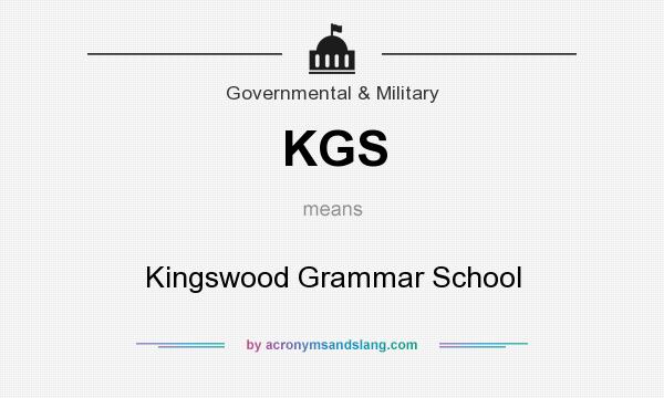 What does KGS mean? It stands for Kingswood Grammar School