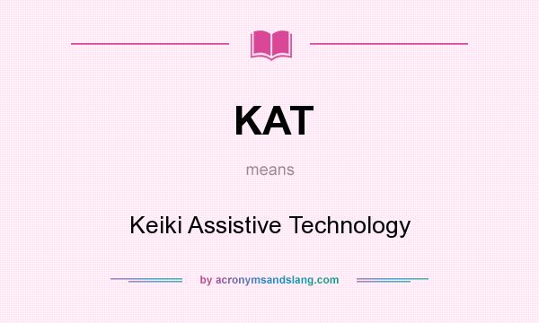 What does KAT mean? It stands for Keiki Assistive Technology
