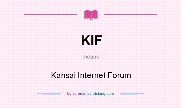 What does KIF mean? It stands for Kansai Internet Forum