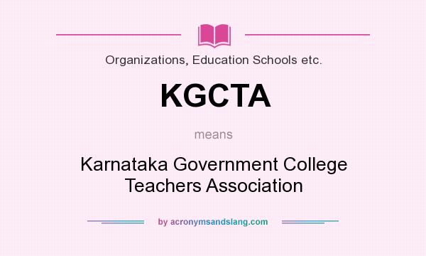 What does KGCTA mean? It stands for Karnataka Government College Teachers Association