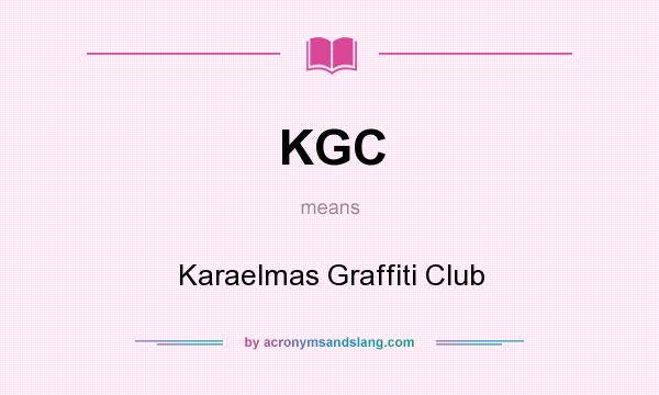 What does KGC mean? It stands for Karaelmas Graffiti Club