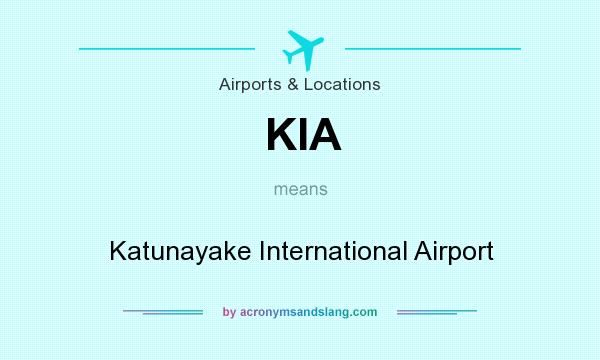 What does KIA mean? It stands for Katunayake International Airport