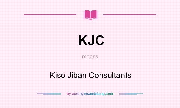 What does KJC mean? It stands for Kiso Jiban Consultants