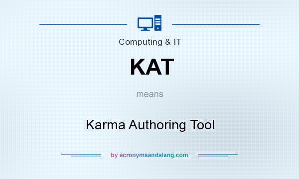 What does KAT mean? It stands for Karma Authoring Tool