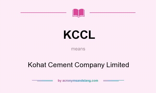 What does KCCL mean? It stands for Kohat Cement Company Limited