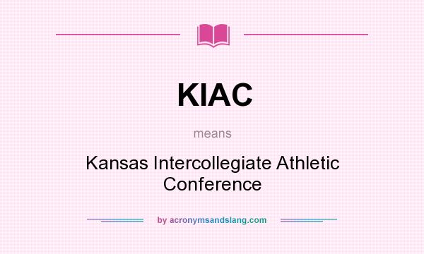 What does KIAC mean? It stands for Kansas Intercollegiate Athletic Conference