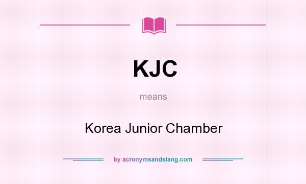 What does KJC mean? It stands for Korea Junior Chamber