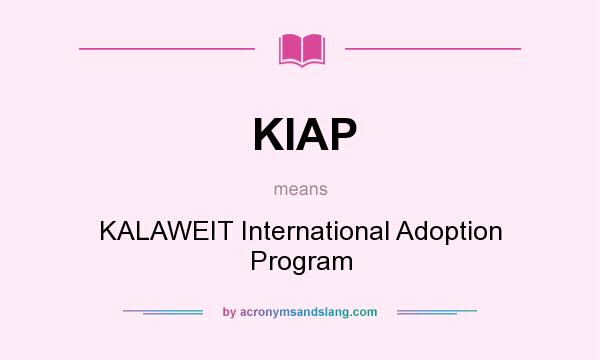 What does KIAP mean? It stands for KALAWEIT International Adoption Program