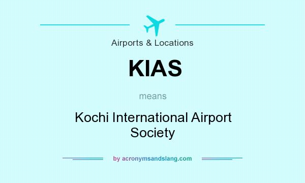 What does KIAS mean? It stands for Kochi International Airport Society