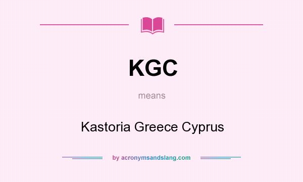 What does KGC mean? It stands for Kastoria Greece Cyprus