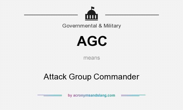 What does AGC mean? It stands for Attack Group Commander