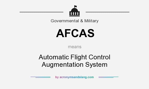 What does AFCAS mean? It stands for Automatic Flight Control Augmentation System
