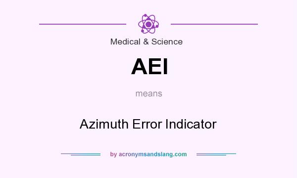 What does AEI mean? It stands for Azimuth Error Indicator