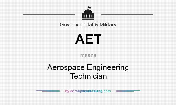 What does AET mean? It stands for Aerospace Engineering Technician