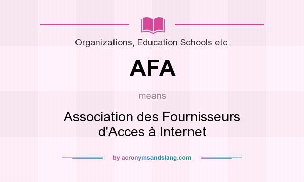What does AFA mean? It stands for Association des Fournisseurs d`Acces à Internet