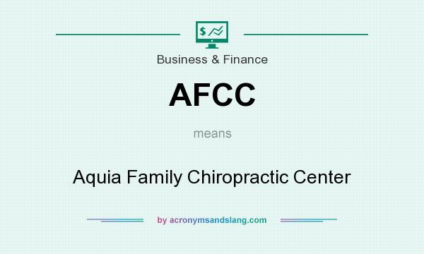 What does AFCC mean? It stands for Aquia Family Chiropractic Center