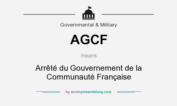 What does AGCF mean? It stands for Arrêté du Gouvernement de la Communauté Française