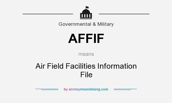 What does AFFIF mean? It stands for Air Field Facilities Information File