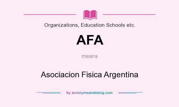What does AFA mean? It stands for Asociacion Fisica Argentina