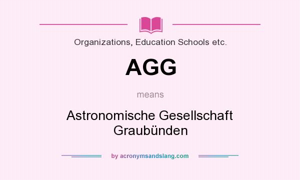 What does AGG mean? It stands for Astronomische Gesellschaft Graubünden