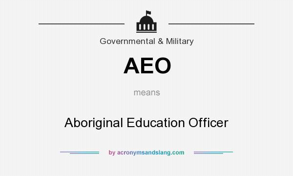 What does AEO mean? It stands for Aboriginal Education Officer