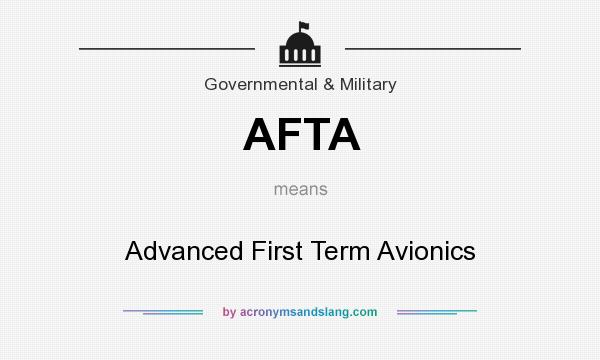 What does AFTA mean? It stands for Advanced First Term Avionics
