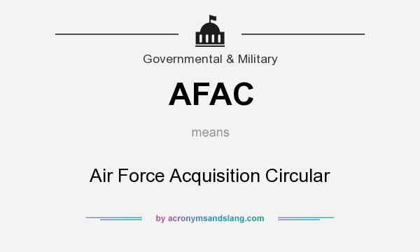What does AFAC mean? It stands for Air Force Acquisition Circular