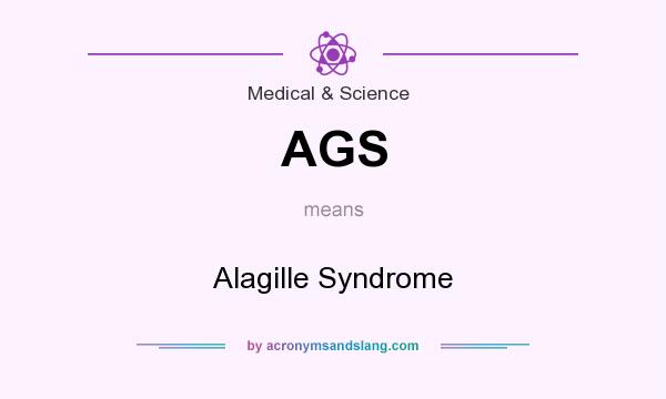 What does AGS mean? It stands for Alagille Syndrome