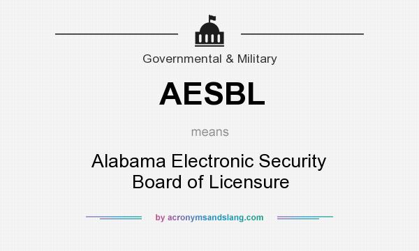 What does AESBL mean? It stands for Alabama Electronic Security Board of Licensure
