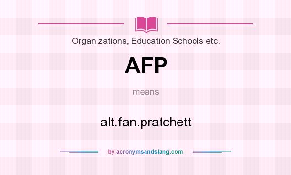 What does AFP mean? It stands for alt.fan.pratchett