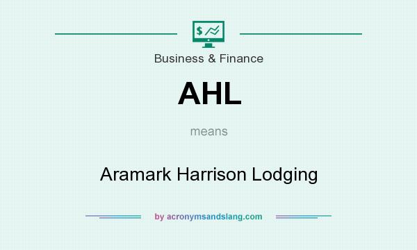 What does AHL mean? It stands for Aramark Harrison Lodging