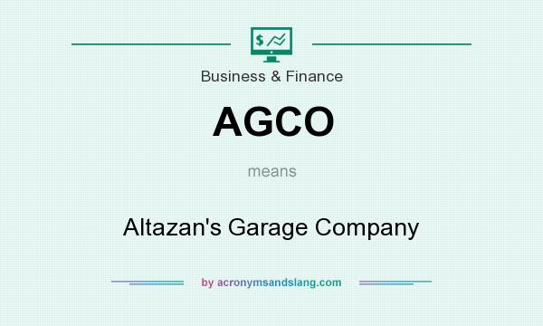 What does AGCO mean? It stands for Altazan`s Garage Company