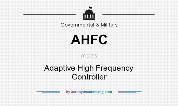 What does AHFC mean? It stands for Adaptive High Frequency Controller