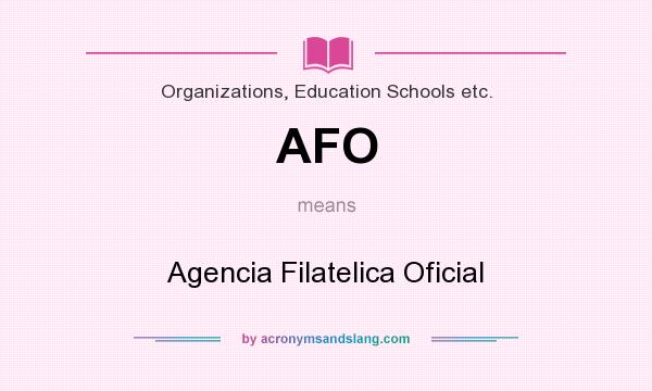 What does AFO mean? It stands for Agencia Filatelica Oficial