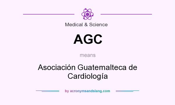 What does AGC mean? It stands for Asociación Guatemalteca de Cardiología