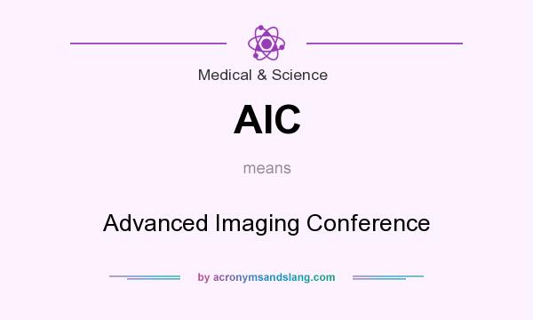 What does AIC mean? It stands for Advanced Imaging Conference