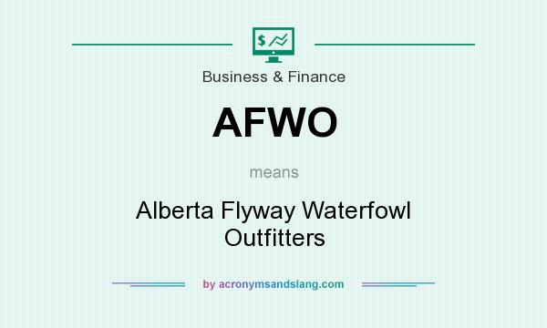 What does AFWO mean? It stands for Alberta Flyway Waterfowl Outfitters