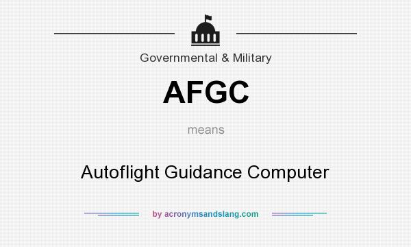 What does AFGC mean? It stands for Autoflight Guidance Computer