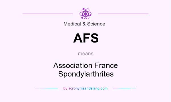 What does AFS mean? It stands for Association France Spondylarthrites