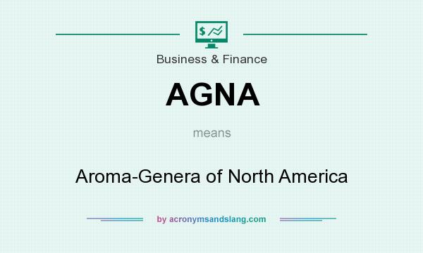 What does AGNA mean? It stands for Aroma-Genera of North America