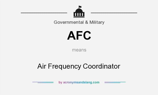 What does AFC mean? It stands for Air Frequency Coordinator