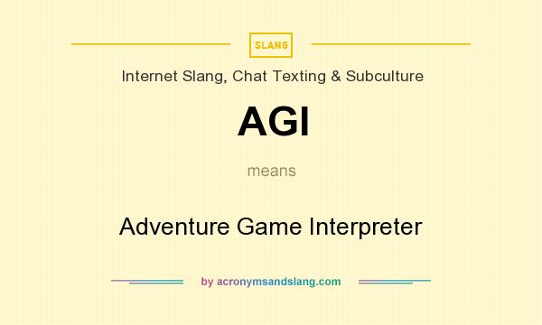 What does AGI mean? It stands for Adventure Game Interpreter