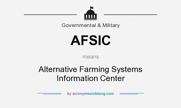 What does AFSIC mean? It stands for Alternative Farming Systems Information Center