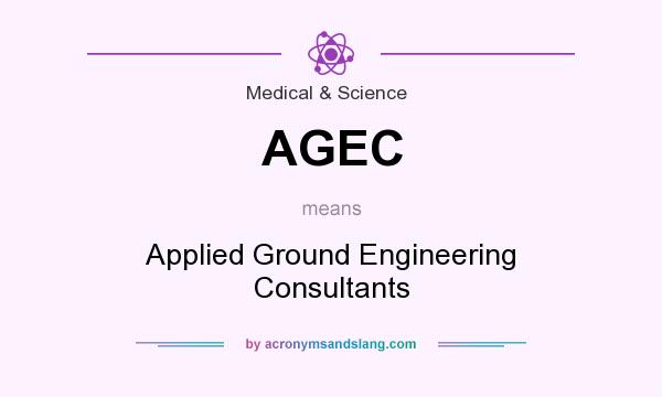 What does AGEC mean? It stands for Applied Ground Engineering Consultants