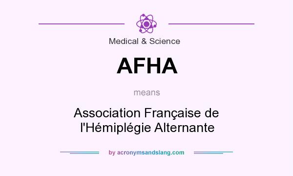 What does AFHA mean? It stands for Association Française de l`Hémiplégie Alternante
