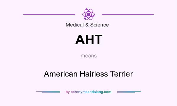 What does AHT mean? It stands for American Hairless Terrier