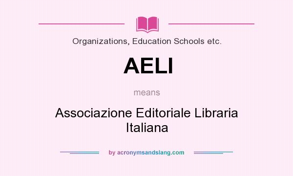 What does AELI mean? It stands for Associazione Editoriale Libraria Italiana